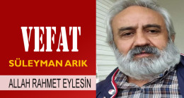 Süleyman Arık Vefat Etti